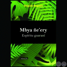 MBYA ÑE’ERY - Autor: BRÍGIDO BOGADO - Año 2019